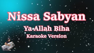 Download lagu YA ALLAH BIHA - Sabyan (Karaoke Lirik) mp3 Download lagu YA ALLAH BIHA - Sabyan (Karaoke Lirik) mp3
