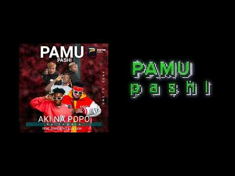 Aki Na Popo - Pamu Pashi Feat. Dope Boys & Lil Don [Official Audio]