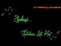 Zindagi Imtehan Leti Hai Logo Ki Jaan Leti Hai Dil Lagi Imtehaan Leti Hai New Whatsapp Status