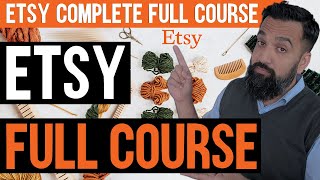 FREE Etsy Course | How to work on Etsy ( Full Course ) Tutorial For Beginners
