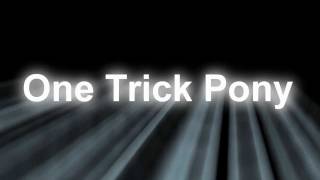 One Trick Pony [PMV]