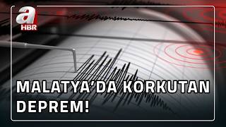 AFAD duyurdu: Malatya'da 5,6 büyüklüğünde deprem meydana geldi! | A Ha