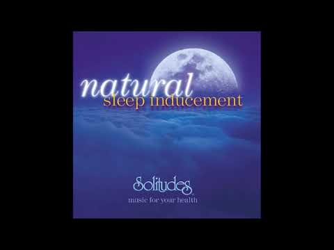 Natural Sleep Inducement: Music for Your Health - Dan Gibson & David Bradstreet
