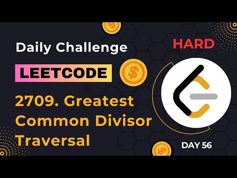✅Day 56 | LeetCode 2709. Greatest Common Divisor Traversal #dailychallenge #leetcode #solution