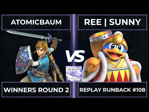 Replay Runback #108: Winners Round 2 - Atomicbaum vs REE SunnY