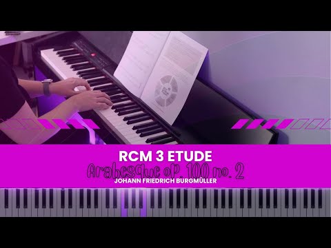 Arabesque op. 100 no. 2 - Johann Friedrich Murgmüller RCM 3 Etude