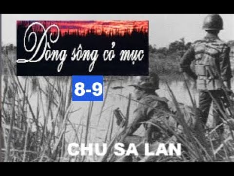 , title : '08 - 09 Dòng sông cỏ mục - Chu Sa Lan'