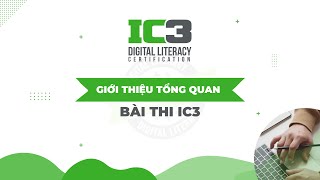 (Chủ đề: IC3 - Tin học văn phòng) -  Topic 1: Giới thiệu tổng quan về bài thi IC3