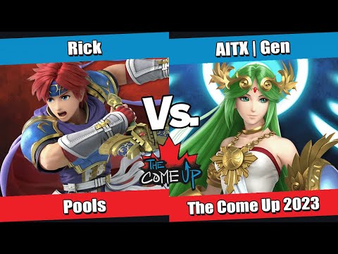 The Come Up 2023 Pools - Rick (Roy) vs AITX | Gen (Palutena) - Ultimate Singles