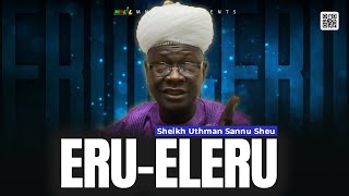 ERUELERU - Fadeelat Sheikh Uthman Sannu Sheu Al-Mu