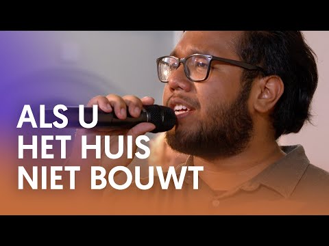 Als U het huis niet bouwt - Nederland Zingt