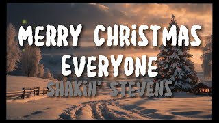 Merry Christmas Everyone - Shakin&#39; Stevens (Lyrics)