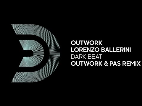 OUTWORK, LORENZO BALLERINI - Dark Beat (Outwork & PAS remix) [Official]