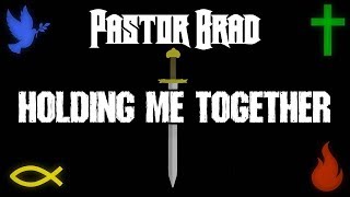 Holding Me Together