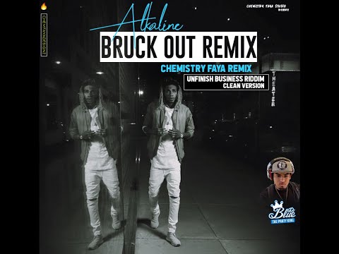 Alkaline - Bruck Out (Clean) (ChemFaya Remix)