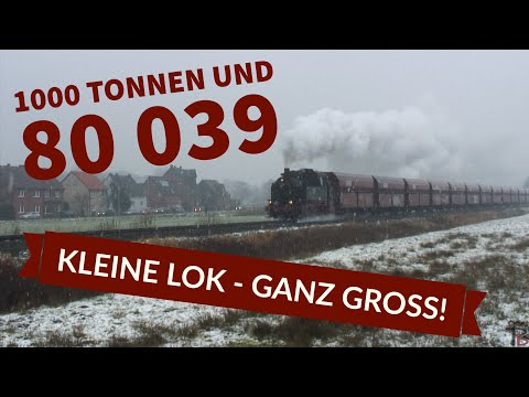 1000 Tonnen und 80 039 | Kleine Lok ganz groß!
