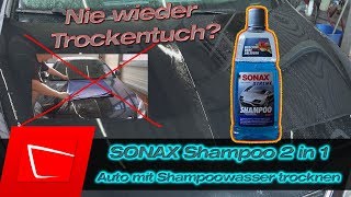 SONAX XTREME Shampoo 2in1 Auto trocknen ohne Trockentuch? Aurum Performance Waschhandschuh Kurztest