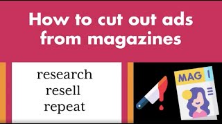 CUT ADS FROM OLD MAGAZINES TO SELL | tips and techniques