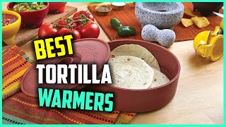 Top 5 Best Tortilla Warmers [Review] - Microwave Tortilla Wa