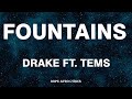 Drake - Fountains(Lyrics) ft. Tems