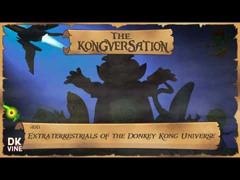 The Kongversation 1013 - Extraterrestrials of the Donkey Kong Universe