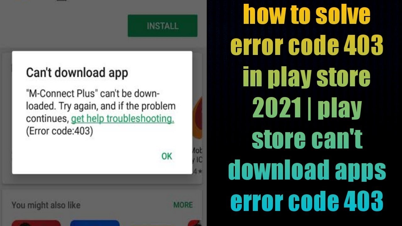 how to solve error code 403 in play store 2021 | play store can't download apps error code 403