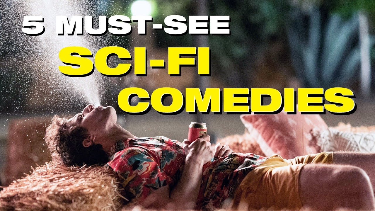 5 Must See Films | Sci Fi Comedies