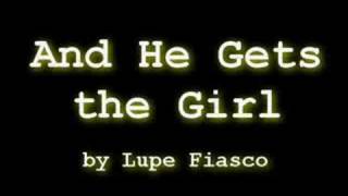 And He Gets the Girl by Lupe Fiasco