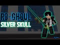 Ro Ghoul Silver Skull Showcase