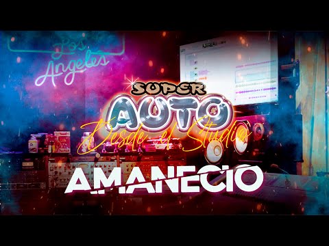 Super Auto | Amaneció "Desde el Studio"