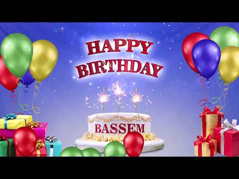 BASSEM باسم | Happy Birthday To You | Happy Birthday Songs 2021