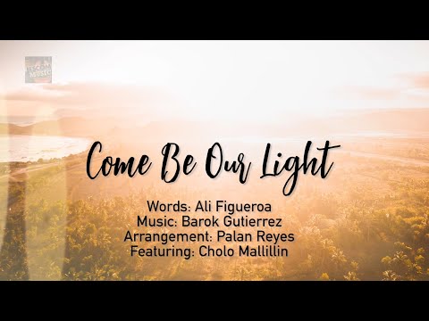 Come Be Our Light - Bukas Palad Music Ministry