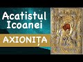 Axion Estin Acatistul Maicii Domnului Din Muntele Athos