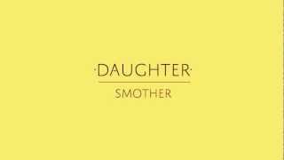 Smother, Daughter