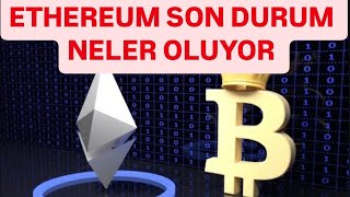 🔥ETHEREUM SON DURUM #ethereum 