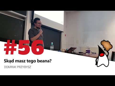 Toruń JUG #56 - "Skąd masz tego beana?" - Dominik Przybysz