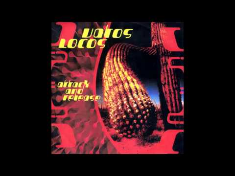 Vatos Locos - Attack and Release [Full Album]