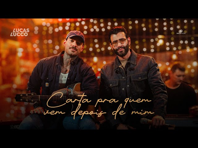 @lucaslucco e @gusttavolimaoficial - Carta Pra Quem Vem Depois de Mim