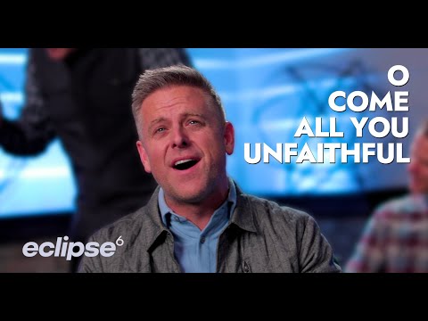 O Come All You Unfaithful — A cappella – Eclipse 6 —Official Video