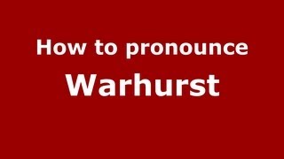How to pronounce Warhurst