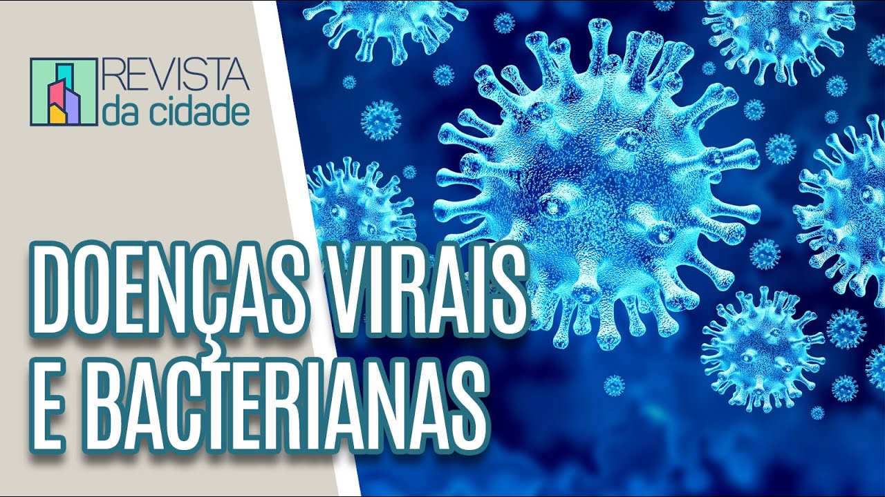 Saiba as diferenças entre doenças bacterianas e virais - Revista da Cidade (20/04/2022)
