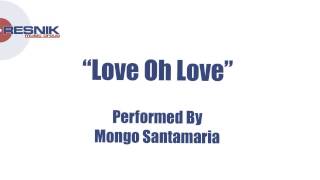 Mongo Santamaria- Love Oh Love