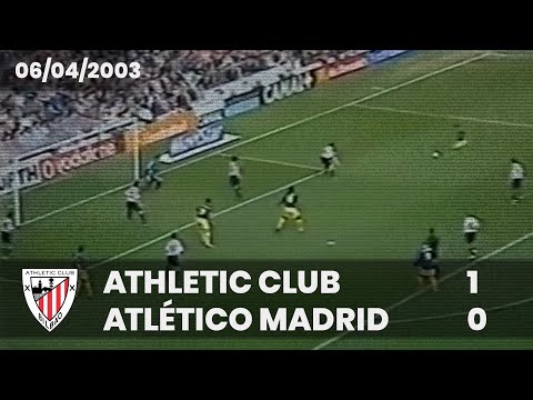 ⚽️ [Liga 02/03] J28 I Athletic Club 1 - Atlético Madrid 0 I LABURPENA