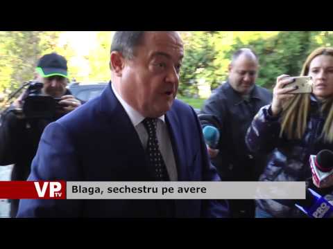 Blaga, sechestru pe avere