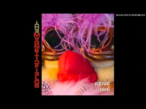 The Magnetic Fields - Andrew In Drag