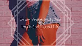 Distant People, Nontu Xulu, Magic Soul - Move (Magic Soul Imperial Mix)