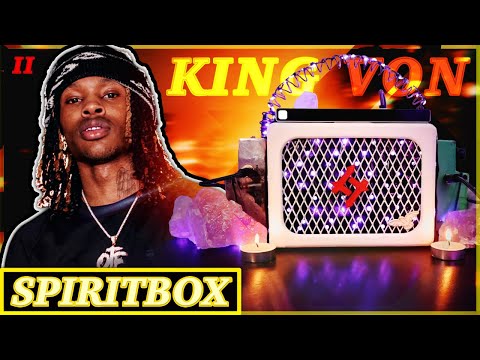 KING VON Spirit Box - "They Got DURKS MESSAGE..." | Did #VON Find the Light? (2025 Re-Visit)