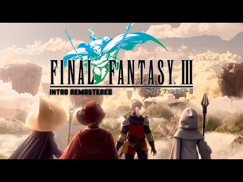 Final Fantasy 3 Intro Remastered (HD)