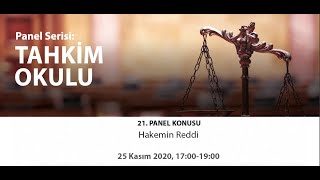 21. Panel - Hakemin Reddi