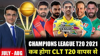 CHAMPIONS LEAGUE T20 To Back in 2021? | IPL, PSL & BBL Teams in CLT20 2021 | WHY CLT20 Stopped